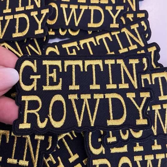 GETTIN' ROWDY - Gold Metallic