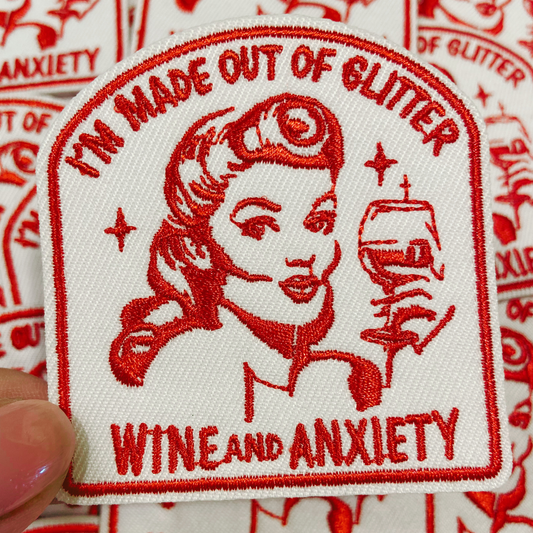 I'm Made Out Of Glitter Wine and Anxiety