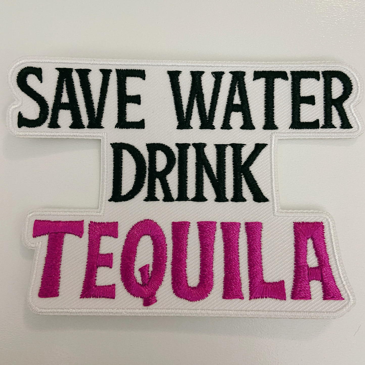 Save Water Drink TEQUILA