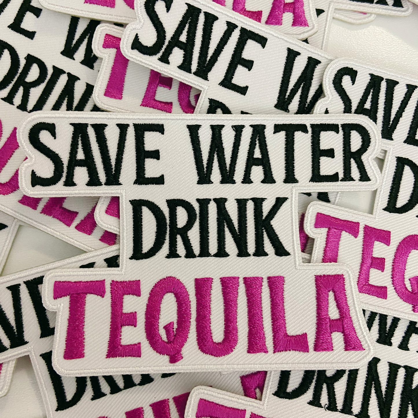 Save Water Drink TEQUILA